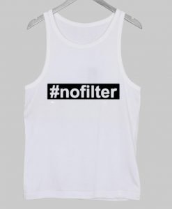 #nofilter Tank Top