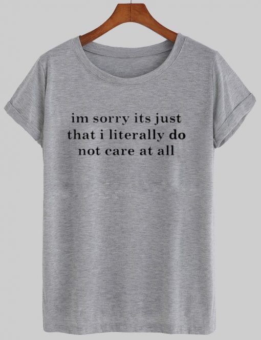 not care T shirt