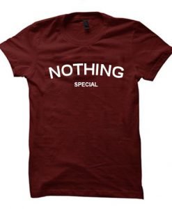 nothing special T shirt