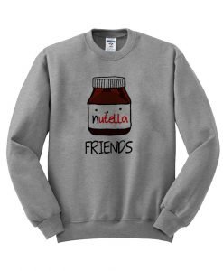 nutella friends sweatshirt