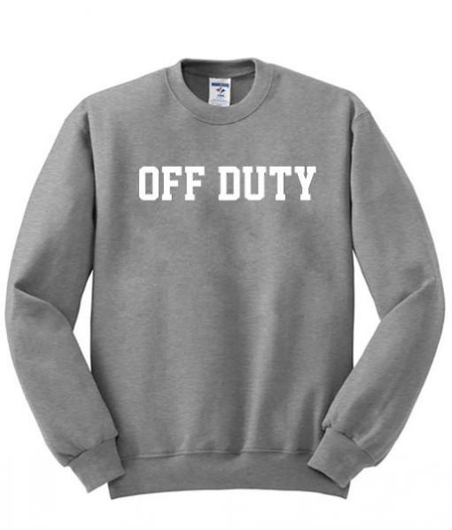 off duty sweatshirt