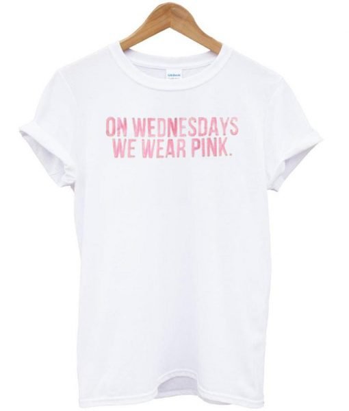 on wednesday we wear pink tshirt
