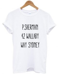 p. sherman 42 wallaby way sydney T shirt