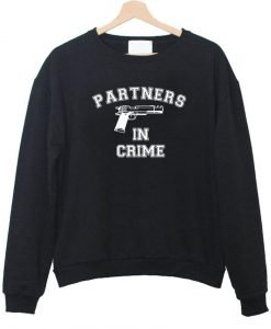partners in crime sweatshirt