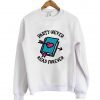 party never read forever sweatshirt