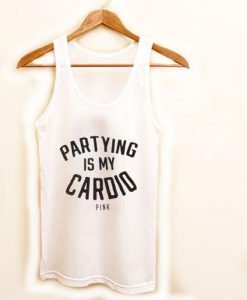 partying is my cardio