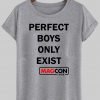 perfect boys only exist T shirt