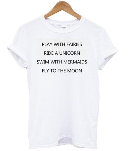 play with fairies T shirt