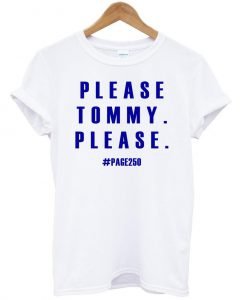please tommy please TShirts