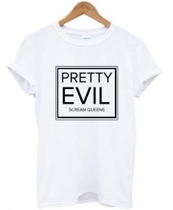 pretty evil shirt