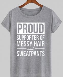 proud supporter of messy hair  T shirt