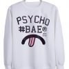 psycho bae sweatshirt