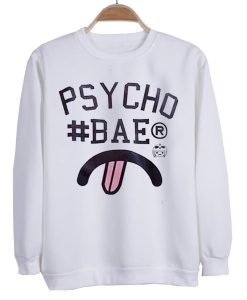psycho bae sweatshirt