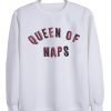 queen of naps  sweatshirt