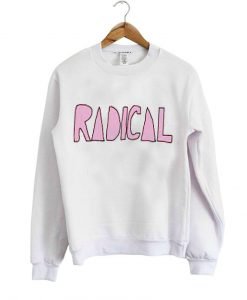 radical sweatshirt