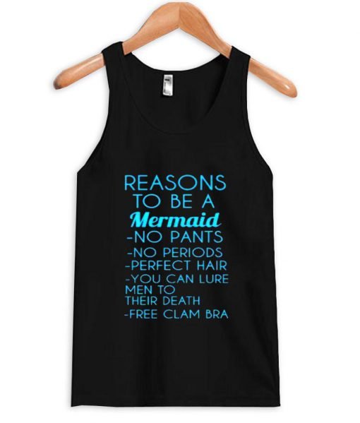 reason to be a mermaid tanktop
