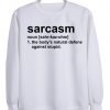 sarcasm  sweatshirt