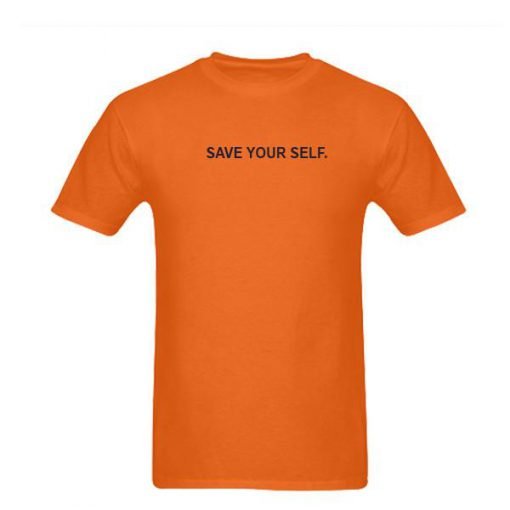 save your self tshirt