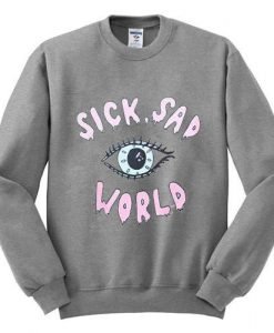 sick sad world sweatshirt