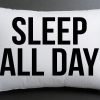 sleep all day pillow