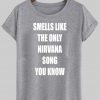 smells like the only nirvana T shirt