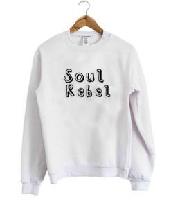 soul rebel sweatshirrt
