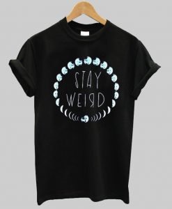 stay weird moon phase T shirt