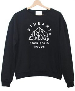stheart rock solid good sweatshirt