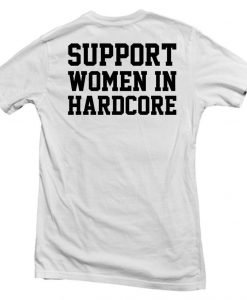 support women in hardcore back T shirt