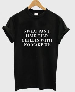sweatpants hair tied T shirt