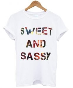 sweet and sassy t shirt
