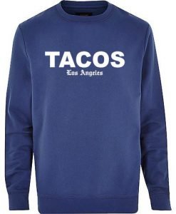 tacos sweatshirt