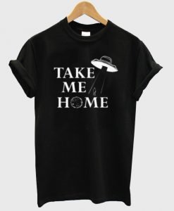 take me home shirt