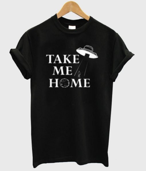 take me home shirt