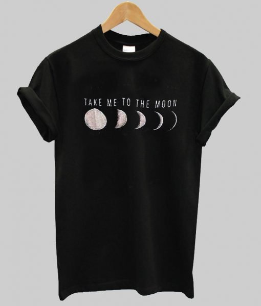 take me to the moon T shirt