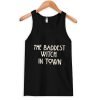 the baddest witch in town tanktop