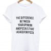 the difference tshirt