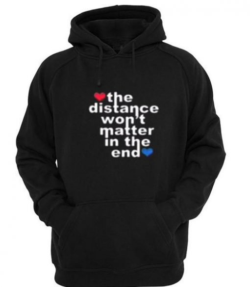 the distancewon't hoodie