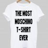 the most moschino t-shirt ever T shirt