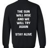 the sun will rise and we will try again sweatshirt back