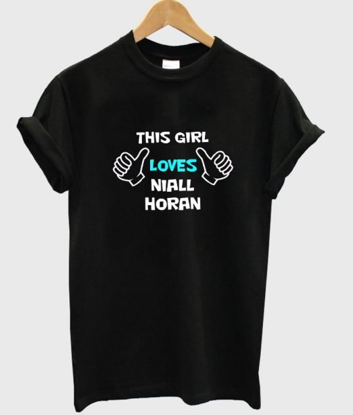 this girl loves niall horan T shirt