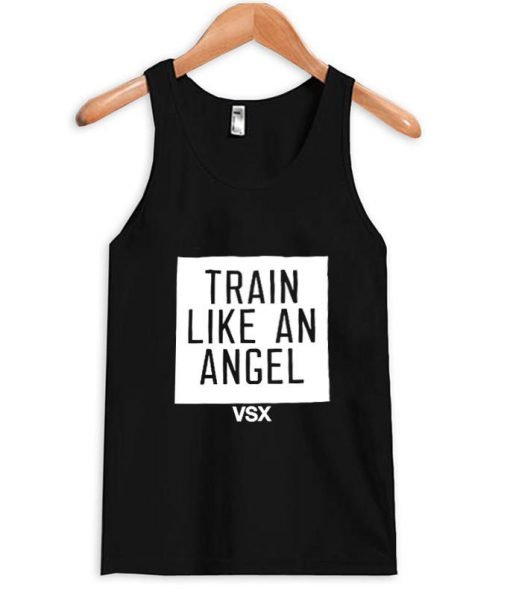 train like an angel tanktop