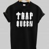 trap queen T shirt