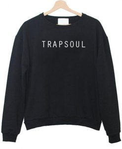 trapsoul sweatshirt