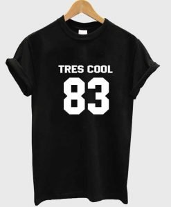 tres cool 83 tshirt