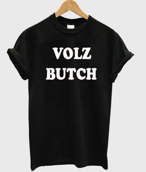 volz butch tshirt