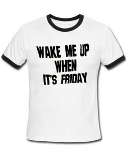 wake me up T shirt