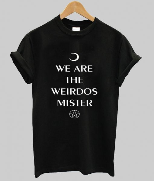 we are the weirdos tshirt