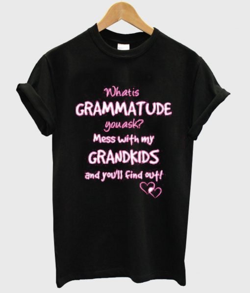 what is grammatude T shirt