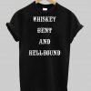whiskey bent and hellboun T shirt